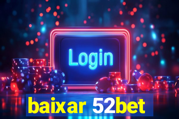 baixar 52bet